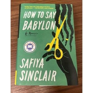 Hardcover How to Say Babylon by Safiya Sinclair